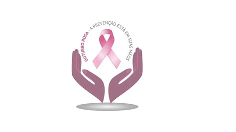 Outubro Rosa A Prevenção Está Em Suas Mãos Youtube