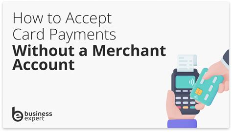 How To Accept Card Payments Without A Merchant Account