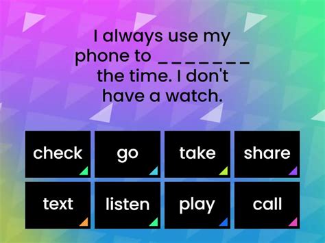 B Unit Collocations Using Your Phone Find The Match