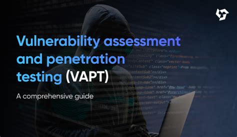 What Is Vulnerability Assessment And Penetration Testing Vapt Know