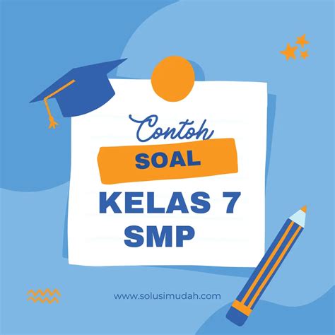 50 Contoh Soal Kelas 7 SMP Bahasa Indonesia Teks Prosedur Solusi Mudah