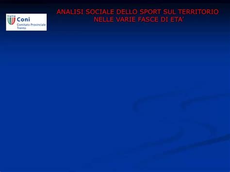 PPT ANALISI SOCIALE DELLO SPORT SUL TERRITORIO NELLE VARIE FASCE DI