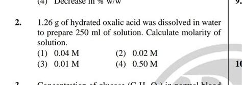 126 G Of Hydrated Oxalic Acid Was Dissolved In Water To Prepare 250ml Of