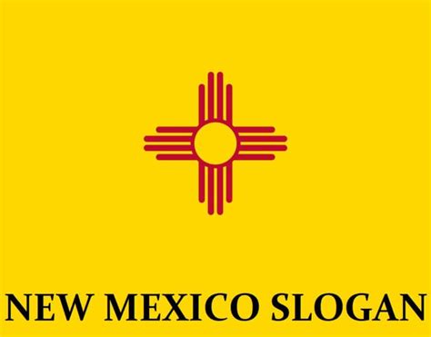 New Mexico Slogan Mottos Tag Lines And Phrases For Project Business