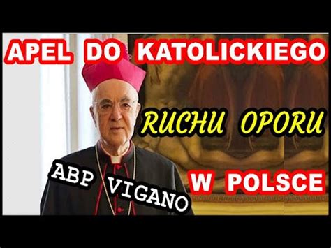 Apel Do Katolickiego Ruchu Oporu W Polsce Abp Vigano YouTube