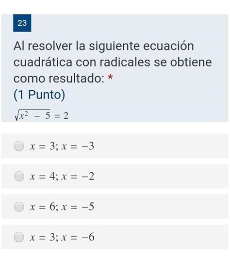 Al Resolver La Siguiente Ecuaci N Cuadr Tica Con Radicales Se Obtiene