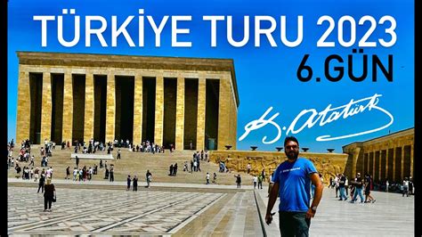 TURKIYE TURU 2023 6 BOLUM turkiyeturu ankara anıtkabir YouTube