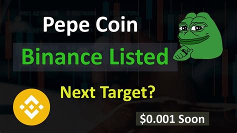 Pepe Coin News Today Binance Listed Pepe Pepe Coin Next Target