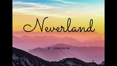 Zendaya Neverland Lyric Video Youtube