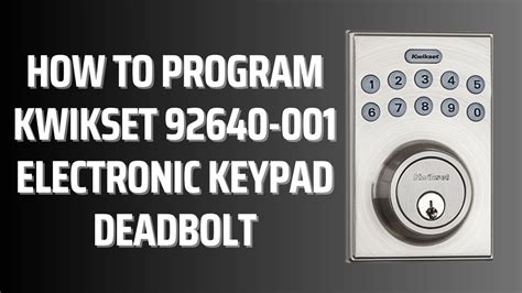 How To Program Kwikset Electronic Keypad Deadbolt Youtube