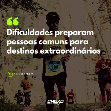 Frases De Corrida Para Voc Compartilhar Portal Chelso Sports