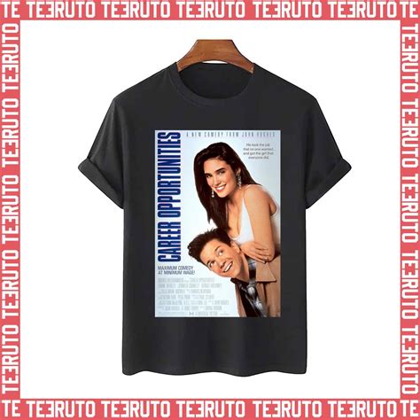 Career Opportunities Jennifer Connelly Unisex T Shirt Teeruto