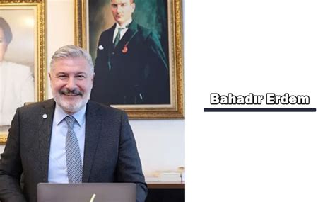 Bahadir Erdem Kimdir Nerelidir Bahadir Erdem Hayati Ve Biyografisi