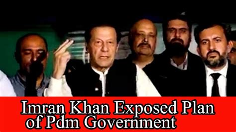 Imran Khan Exposed The Plan Of PDM Government YouTube