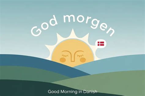 Good Day In Danish Language