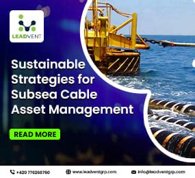 Leadvent Group Sustainable Strategies For Subsea Cable Asset Management