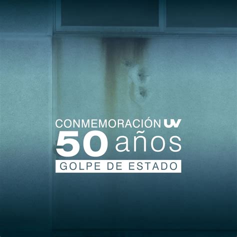 Universidad de Valparaíso Conmemoración 50 años del golpe de estado