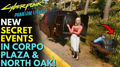 New Secret Events In Corpo Plaza And North Oak Cyberpunk 2077 Phantom