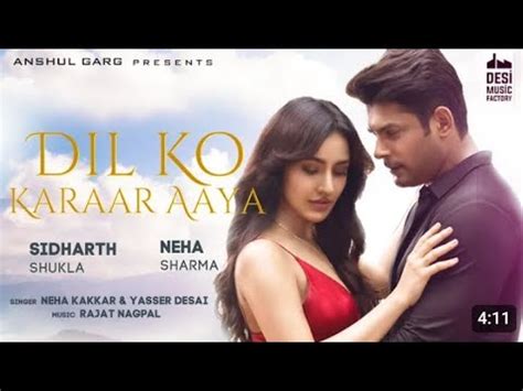 Dil Ko Karaar Aaya Sidharth Shukla Neha Sharma Neha Kakkar