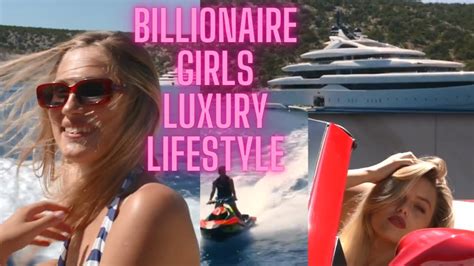 Billionaire Girls Luxury Lifestyle Youtube