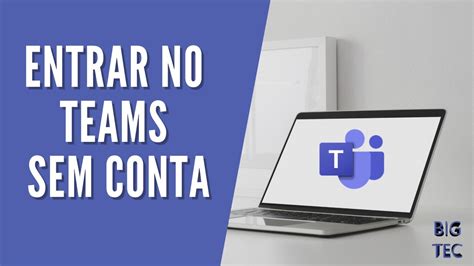 Como Entrar Em Uma Reuni O Do Teams Como Convidado Sem Conta Youtube