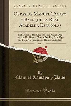 Buy Obras De Manuel Tamayo Y Baus De La Real Academia Espa Ola Vol