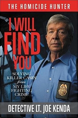 Find Out More About Homicide Hunter Lt Joe Kenda S Book