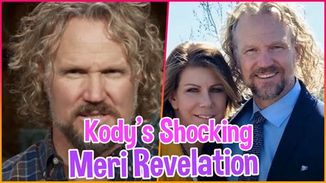 Sister Wives Kody Browns Shocking Admission Using Meri For Money