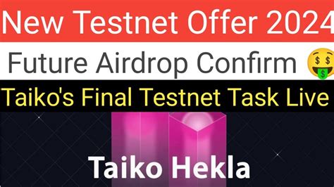 Taiko S Final Testnet Hekla Is Now Live Testnet Offer Token