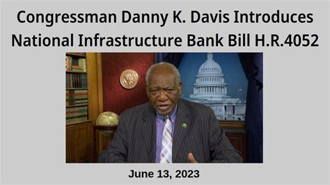 Congressman Danny K Davis Introduces National Infrastructure Bank Bill