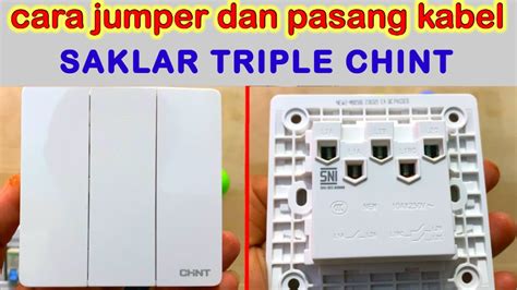 Cara Jumper Dan Pasang Kabel Saklar Triple CHINT YouTube