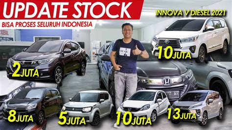 Modal Jt Dpt Mobil Proses Kredit Se Nusantara Update Stock Auto