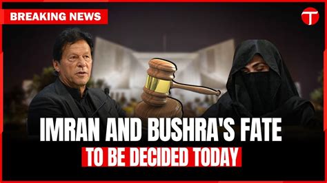 Imran Khan And Bushra Bibi S Iddat Case Verdict Today Supreme Court