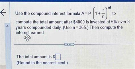 Solved Use The Compound Interest Formula A P 1 R N Nt To Compute