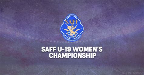 SAFF U 19 Womens Championship 2024 Fixtures Revealed