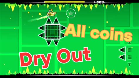 Geometry Dash Dry Out All Coins Youtube