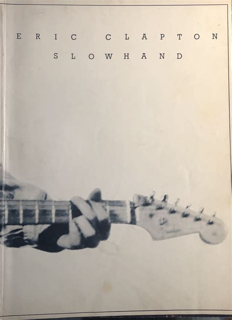 Slowhand Eric Clapton [songbook] By Eric Clapton Very Good Soft Cover 1978 1st Edition A