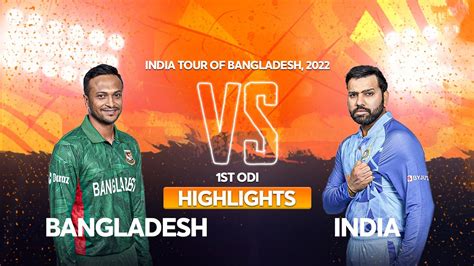 Bangladesh vs India Highlights || 1st ODI || India tour of Bangladesh ...