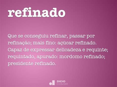 O Que Significa Refinado