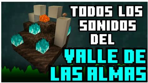 Todos Los Sonidos Ambientales Del Valle De Las Almas De Minecraft YouTube