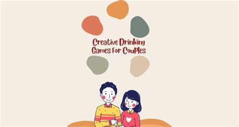 Creative Drinking Games For Couples