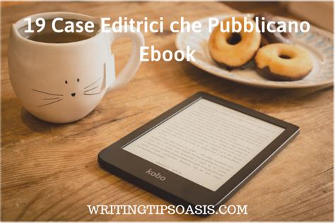 Case Editrici Che Pubblicano Ebook Writing Tips Oasis A Website