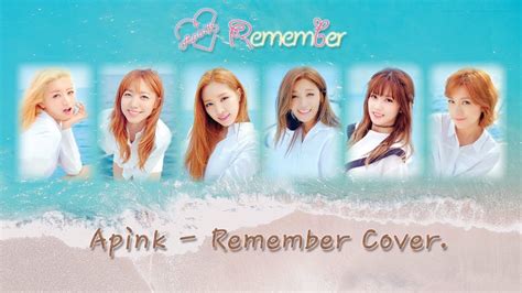 커버보컬팀 팔레트 에이핑크 Apink Remember Cover YouTube