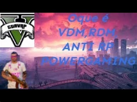 GTA RP OQUE É ANTI RP VDM RDM E POWER GAMING DICA 2 GTA 5 ROLEPLAY