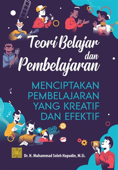 Mengaplikasikan Praktik Pembelajaran Berdasarkan Teori Belajar Dan