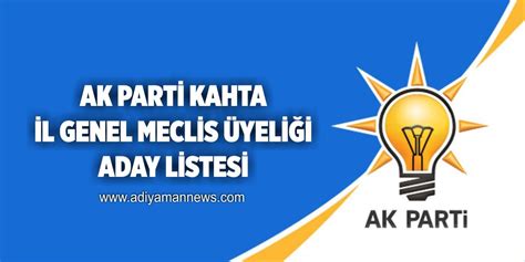 AK Parti Kahta İl Genel Meclis Üyesi Adayları Belli Oldu