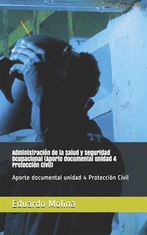 Administraci N De La Salud Y Seguridad Ocupacional Aporte Documental