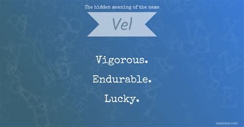 The hidden meaning of the name Vel | Namious