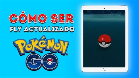 COMO SER FLY EN POKEMON GO IPhone IPad Android ACTUALIZADO 2024 IOS