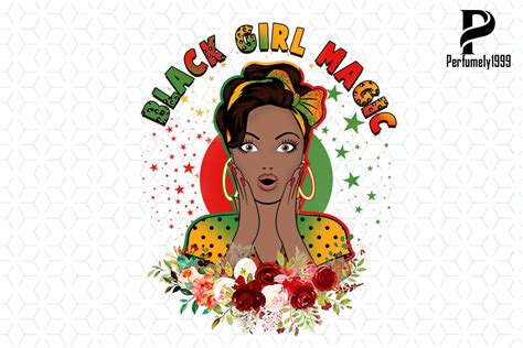 Black Girl Magic Sublimation Png Graphic By Perfumely1999 · Creative